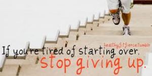 Stop giving up